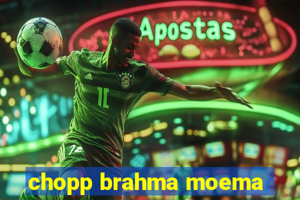 chopp brahma moema